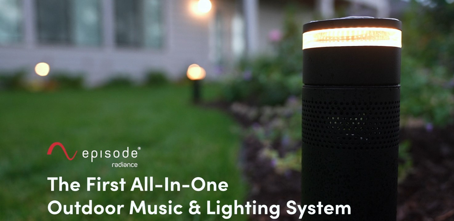 Episode Radiance Outdoor Audio and Lighting